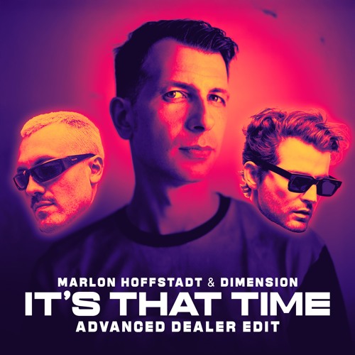 Marlon Hoffstadt - It's That Time (Advanced Dealer EDIT) [FREE DL]