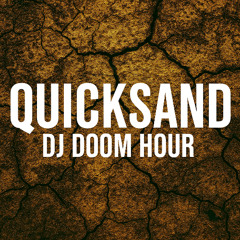 DJ Doom Hour - Quicksand