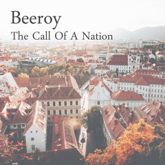 Beeroy - The Call Of A Nation (Original Mix)