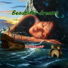 Beautiful dreams
