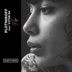 Plotnikoff Ft. Vitor 94 - Fly (Original Mix)| ★OUT NOW★