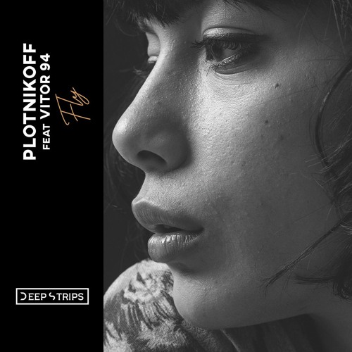 Plotnikoff Ft. Vitor 94 - Fly (Original Mix)| ★OUT NOW★