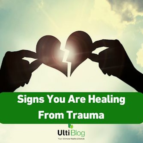 Stream Signs That You Are Healing From Trauma by Islomainia LLC ...