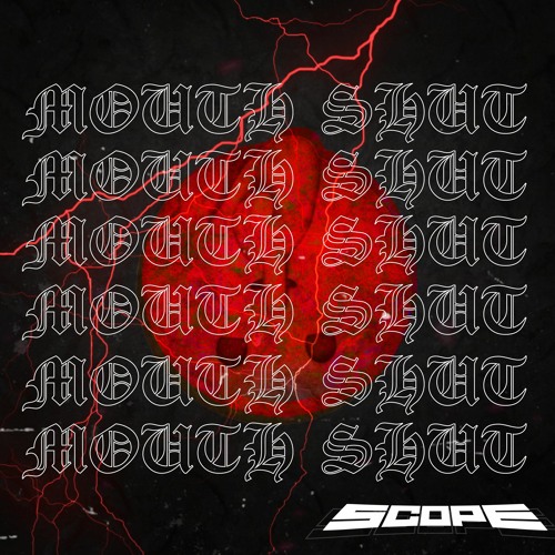 SCOPE - MOUTH SHUT [FREE DOWNLOAD]