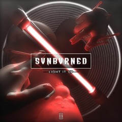 SVNBVRNED - Light It Up [HN Release]
