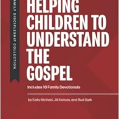 [Read] KINDLE 💑 Helping Children to Understand the Gospel by Sally Michael,Jill Nels