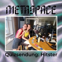 METASPACE #29 - Quizsendung: Hitster
