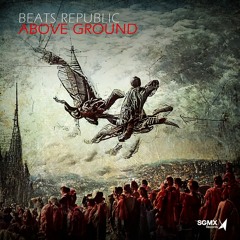 Beats Republic - Above Ground (Original Mix)