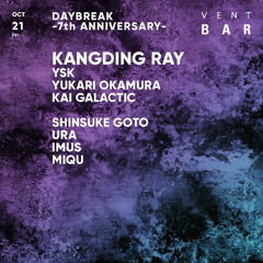 Kai Galactic DJ Closing Set DAYBREAK 2022.10.21 at VENT