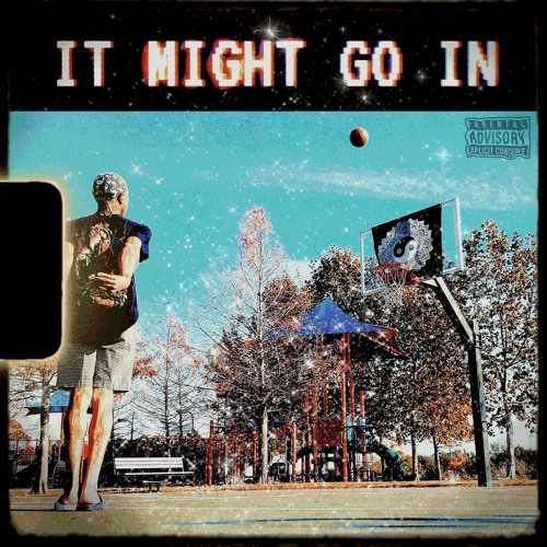 IT MIGHT GO IN 🏀 (mixed by me)