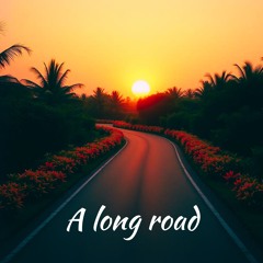 A long road