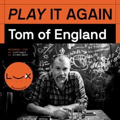 PLAY IT AGAIN: Tom Of England @ LuxFrágil on 27/09/2019