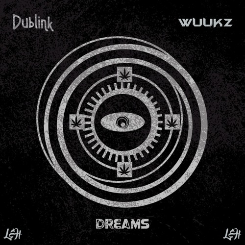 Dublink X WUUKZ - Dreams
