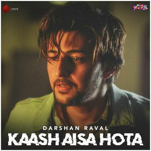 Kaash_Aisa_Hota_-_Darshan_Raval_|_Official_Video_|_Indie_Music_Label_|_Latest_Hit_Song_2019(256k).mp