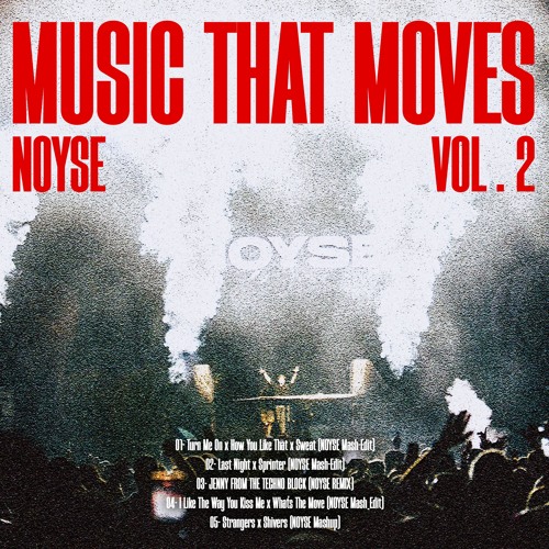 Music That Moves Vol. 2 - NOYSE Mashup & Edits Preview Mix