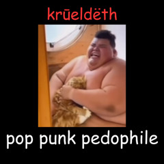 POP PUNK PEDOPHILE