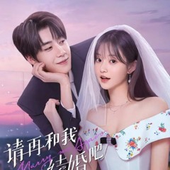 XEM PHIM Xin Hãy Kết Hôn Với Tôi Lần Nữa Tập 24-25 Vietsub thuyet + minh