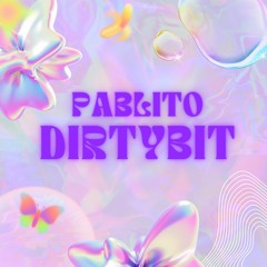 pablito-Dirtybit