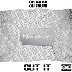 Cut It