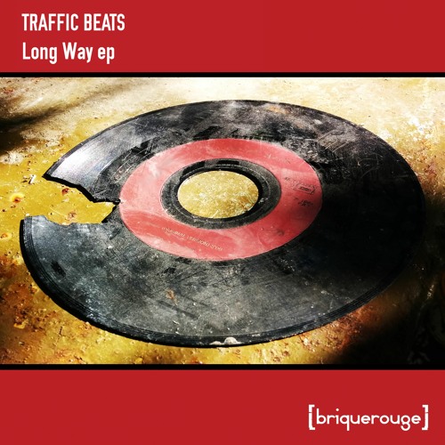 [BR149] : Traffic Beats - Long Way ep