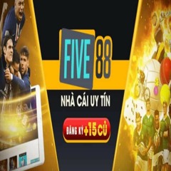 Tổng quan về Five88 - Nhãn hiệu nổi tiếng an toàn nhất hiện nay