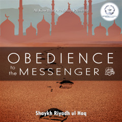 Obedience to the Messenger ﷺ