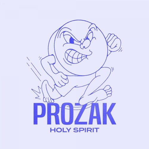 Prozak - Holy Spirit