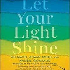 free EPUB √ Let Your Light Shine: How Mindfulness Can Empower Children and Rebuild Co