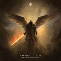 King Of None & Celestial Void - The Light I Know [Exuvium Records]