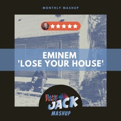 Eminem - Lose Your House (Bank Foot Jack Mashup) [FREE DOWNLOAD]