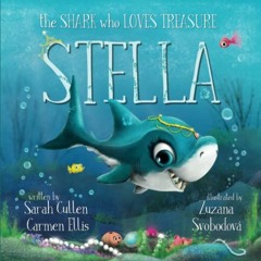 GET EPUB KINDLE PDF EBOOK Stella: The Shark Who Loves Treasure (Ocean Tales Children's Books) by  Sa