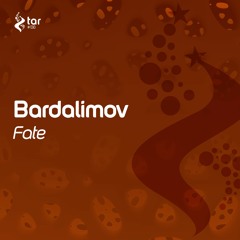 [OUT NOW!] Bardalimov - Fate (Original Mix) [TAR#138]