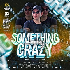 Something Crazy - (Wilson Ramirez)- Live Set