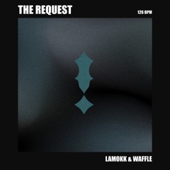 The Request ft. Waffle