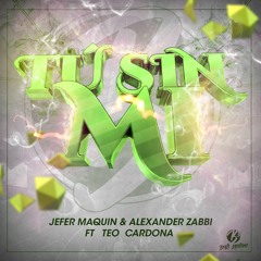 Jefer Maquin, Alexander Zabbi Ft. Teo Cardona - Tu Sin Mi
