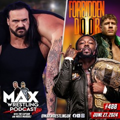 #488: FORBIDDEN DOOR predictions... Is CM PUNK and DREW McINTYRE feud of the year?