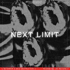 Beterror & Bios Destruction -  Next Limit (FREE DOWNLOAD)