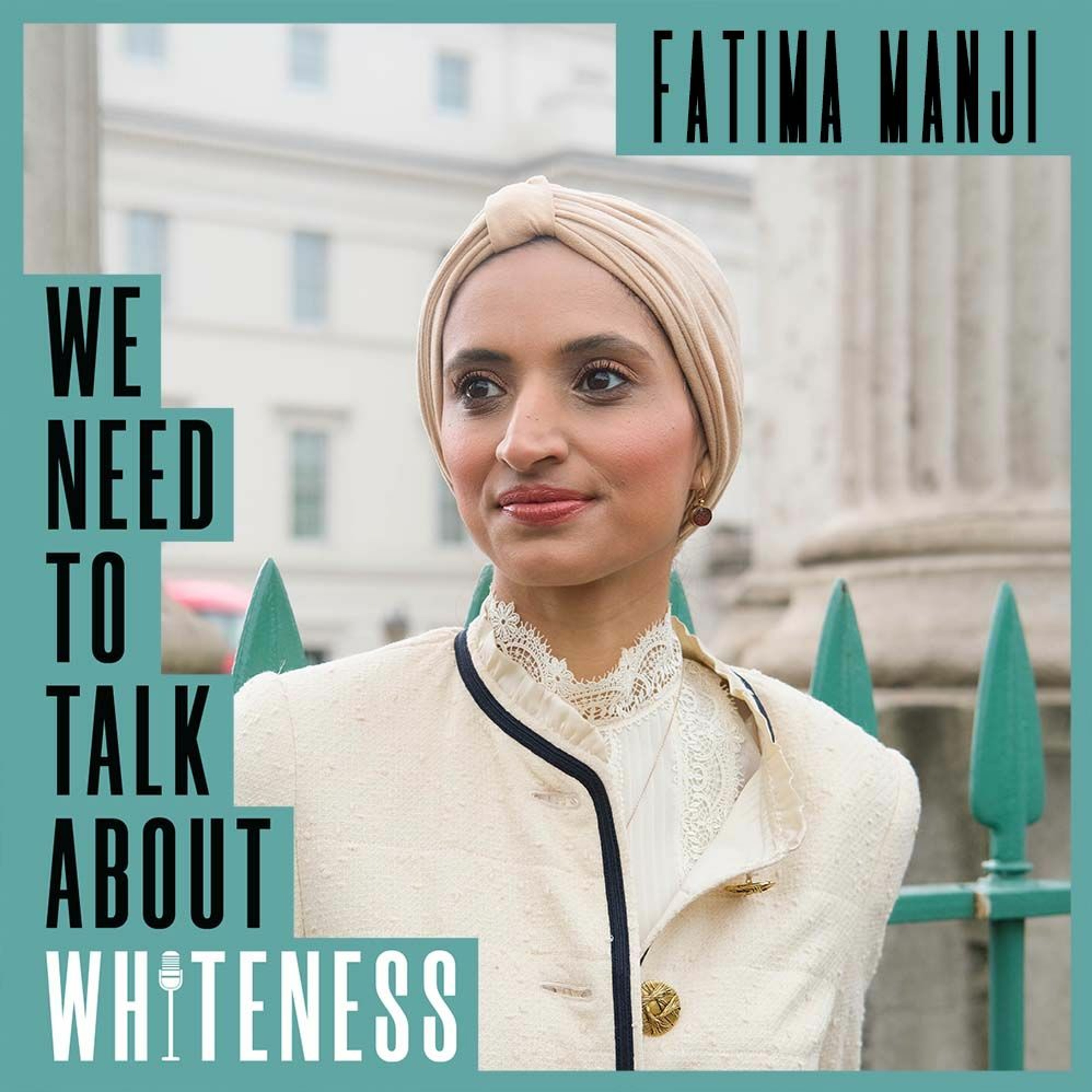 We Need To Talk About Whiteness - with Fatima Manji