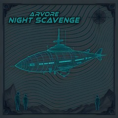 Arvore - Night Scavenge