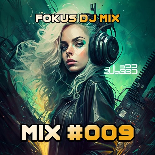 FOKUS DJ MIX #009