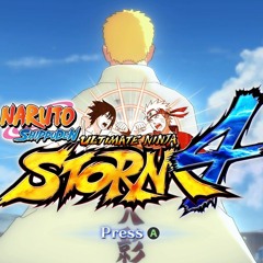 Naruto Shippūden Ultimate Ninja Storm 4 ‒ Title Theme of STORM 4