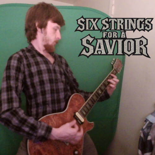 Six Strings For a Savior