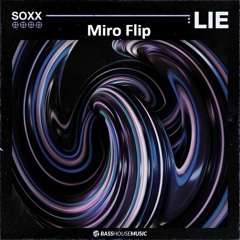 SOXX - Lie (Miro Flip) (Extended)