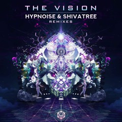 Hypnoise & ShivaTree - The Vision (Amplify Rmx)