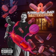 Tablettenschrank feat. 2lazy mixed by Nyro