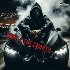 Come 4 The Charts - Ridge K-Side Buziness