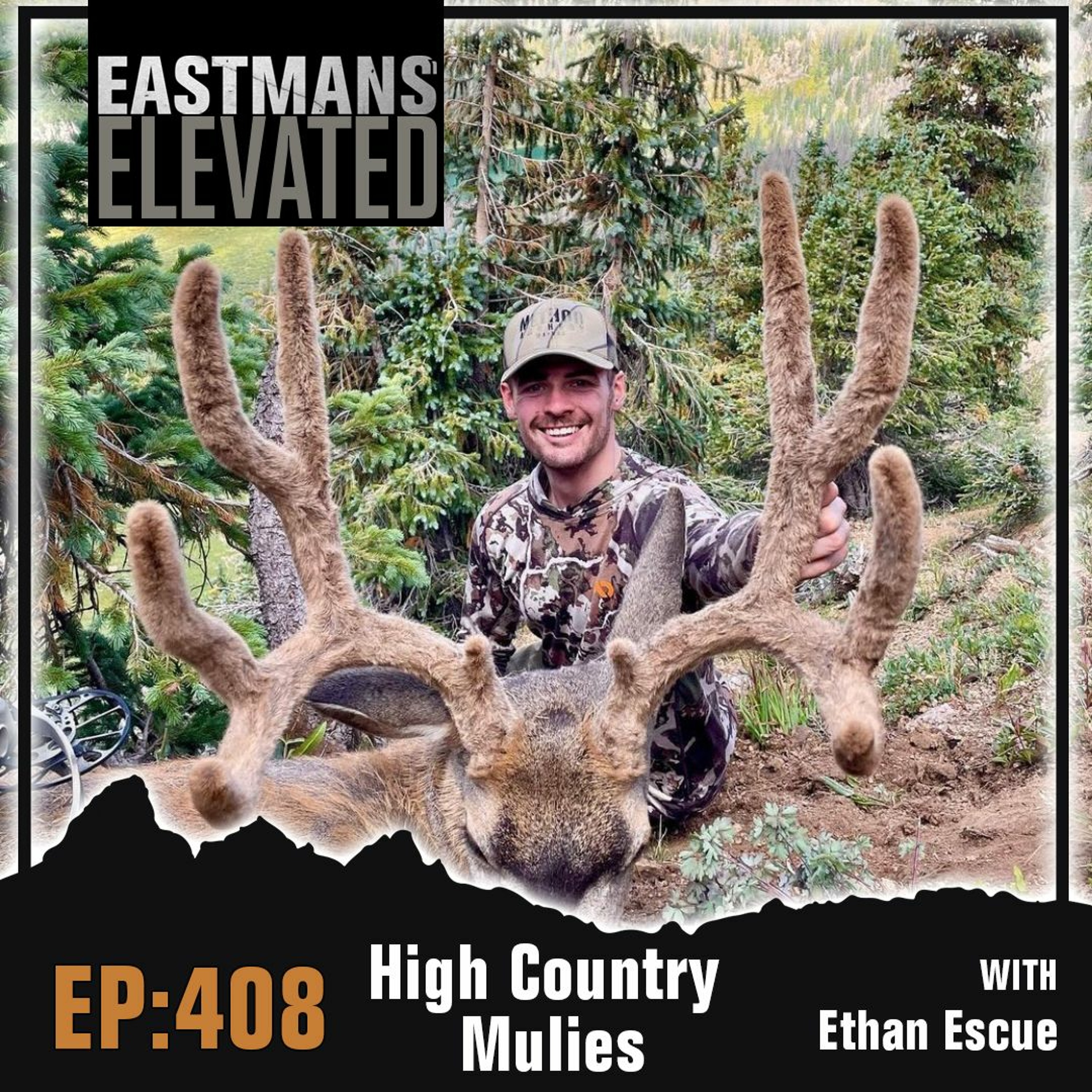 Episode 408:  High Country Mulies With Ethan Escue