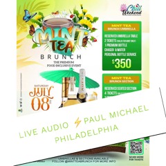 LIVE AUDIO ⚡️💀⚡️PAUL MICHAEL @ MINT TEA BRUNCH IN PHILLY ON JULY 8TH