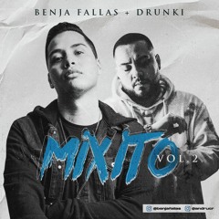 MIXITO Vol.2 - DRUnki + Benja Fallas