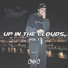 Dj 0nko PRESENTS: Up in the clouds 1 (TRACKLIST UNLOCKED @250 likes)